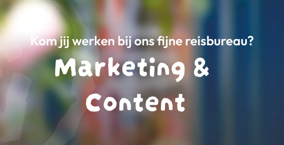 Vacature Marketing & Content